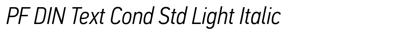 PF DIN Text Cond Std Light Italic